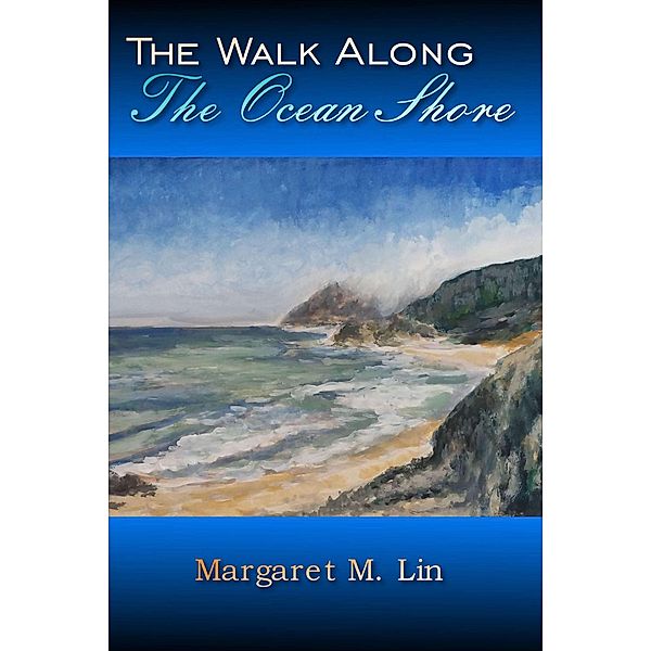 The Walk Along the Ocean Shore, Margaret M. Lin
