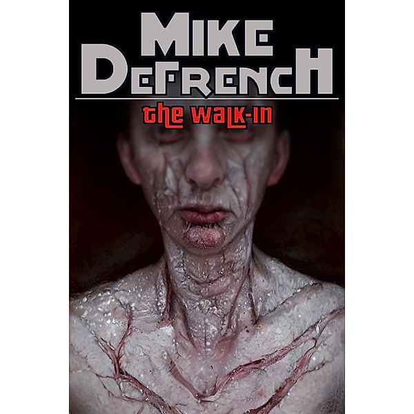 The Walk-in (Short Stories, #13) / Short Stories, Mike Defrench