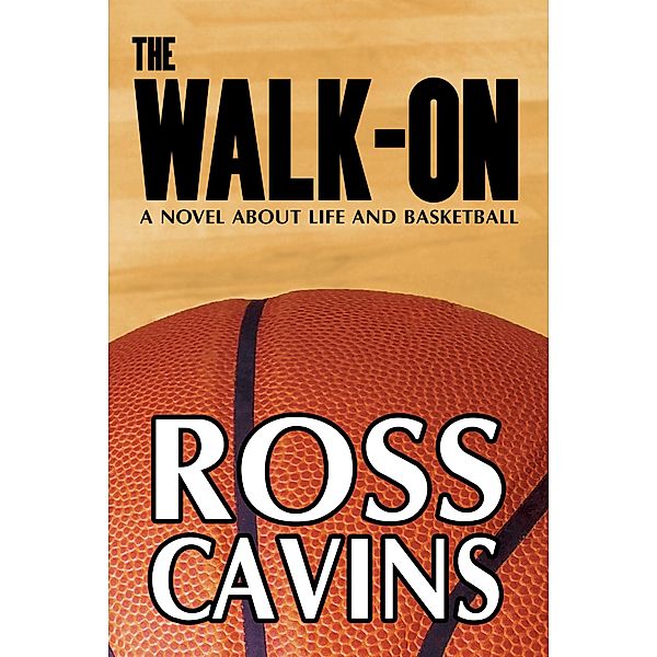 The Walk-On, Ross Cavins