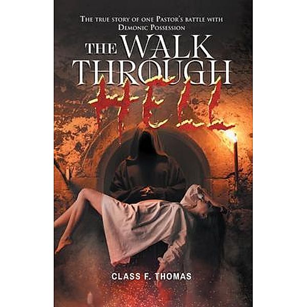 The Walk through Hell, Class F. Thomas