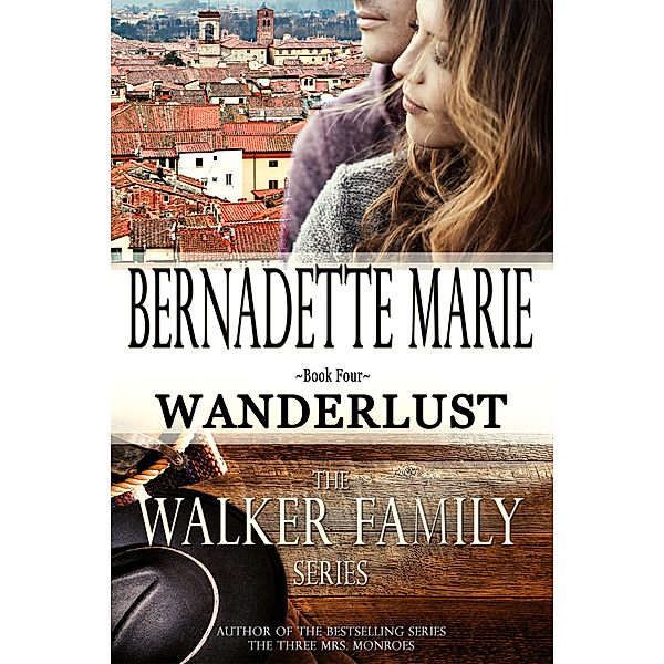 The Walker Family: Wanderlust, Bernadette Marie