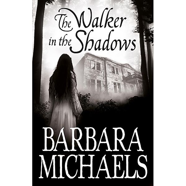 The Walker in the Shadows, Barbara Michaels