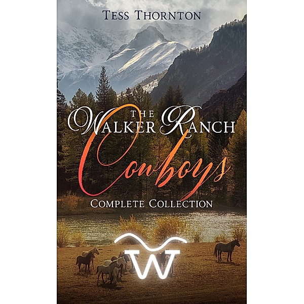 The Walker Ranch Cowboys / Walker Ranch, Tess Thornton