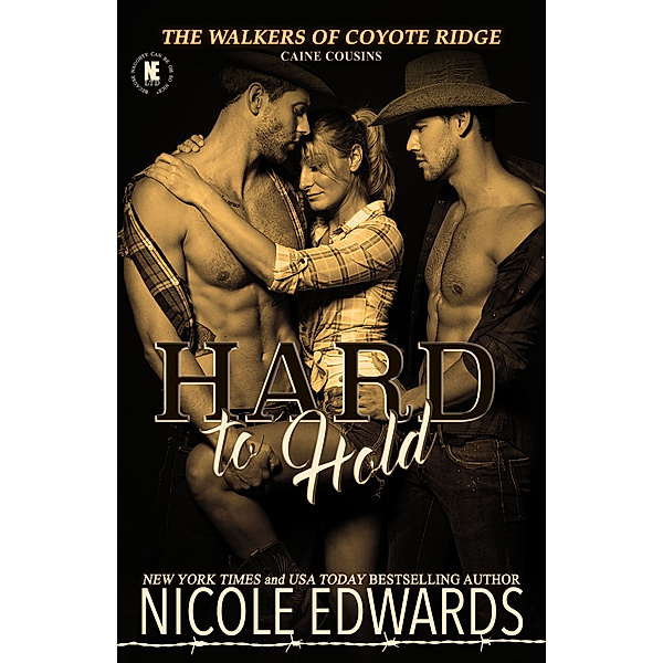The Walkers of Coyote Ridge: Hard to Hold, Nicole Edwards