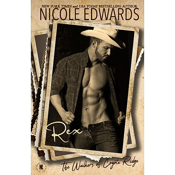 The Walkers of Coyote Ridge: Rex, Nicole Edwards
