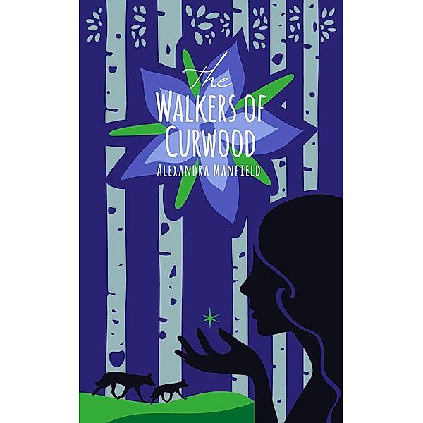 The Walkers of Curwood, Alexandra Manfield