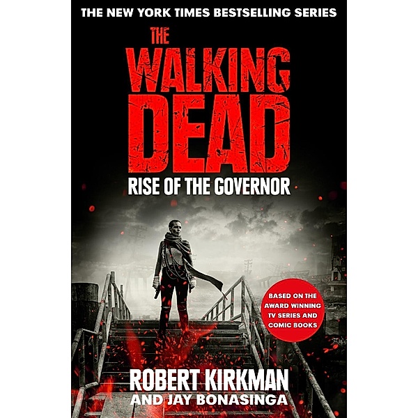 The Walking Dead 1. Rise of the Governor, Robert Kirkman, Jay Bonansinga