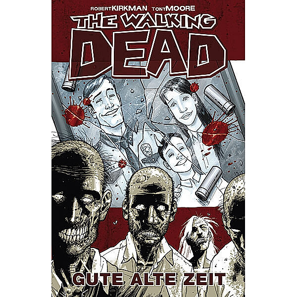 The Walking Dead Band 1: Gute alte Zeit, Robert Kirkman