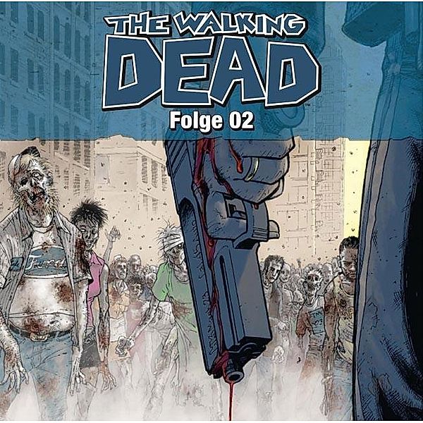The Walking Dead Band 1: The Walking Dead Folge 02 (Audio-CD), Robert Kirkman