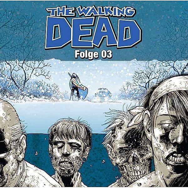 The Walking Dead Band 1: The Walking Dead Folge 03 (Audio-CD), Robert Kirkman