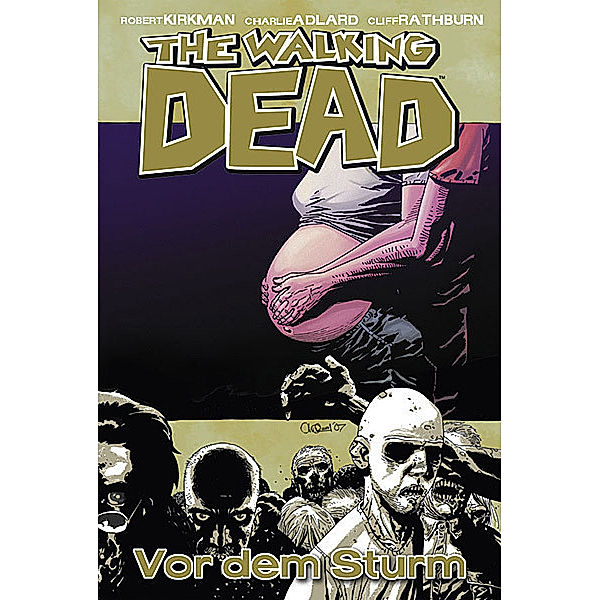 The Walking Dead Band 7: Vor dem Sturm, Robert Kirkman