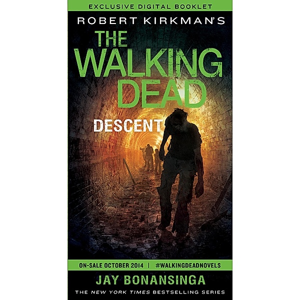 The Walking Dead: Descent--Exclusive Digital Booklet / Thomas Dunne Books, Jay Bonansinga, Robert Kirkman