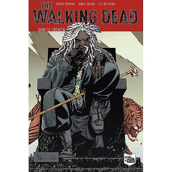 The Walking Dead - Grenzen, Robert Kirkman, Charlie Adlard, Cliff Rathburn