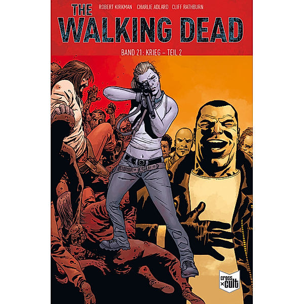The Walking Dead: Krieg.Tl.2, Robert Kirkman
