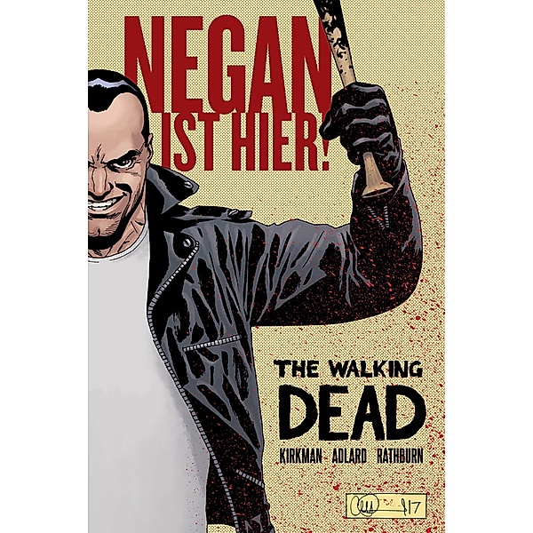 The Walking Dead: Negan ist hier! / The Walking Dead, Kirkman Robert