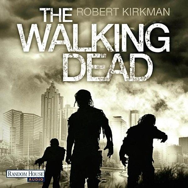 The Walking Dead Roman - 1 - The Walking Dead, Jay Bonansinga, Robert Kirkman