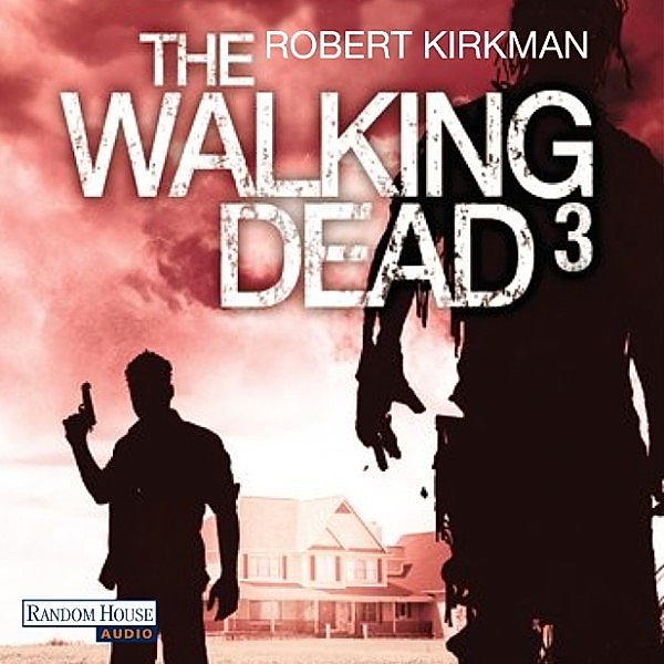 The Walking Dead Roman - 3 - The Walking Dead, Jay Bonansinga, Robert Kirkman