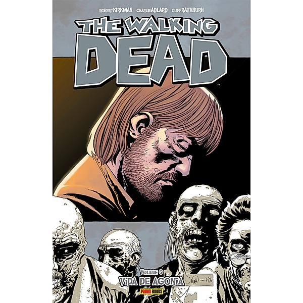 The Walking Dead vol. 06 / The Walking Dead Bd.6, Robert Kirkman, Robert Adlard