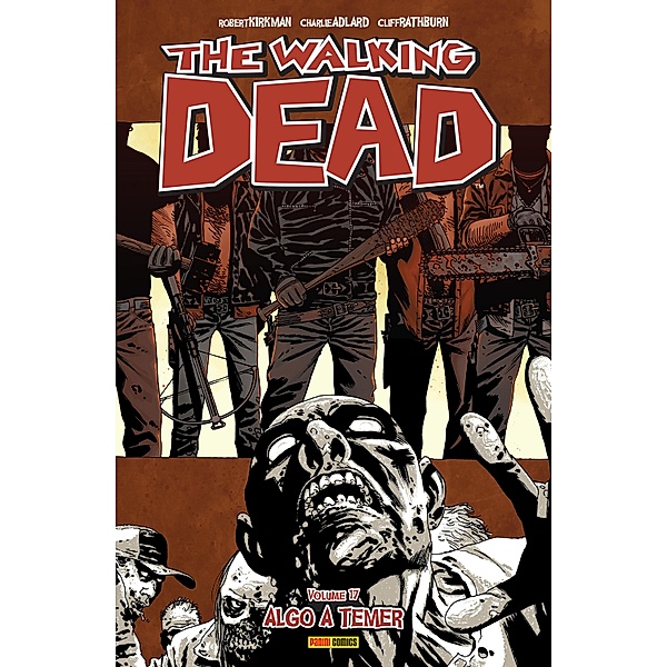 The Walking Dead vol. 17 / The Walking Dead Bd.17, Robert Kirkman