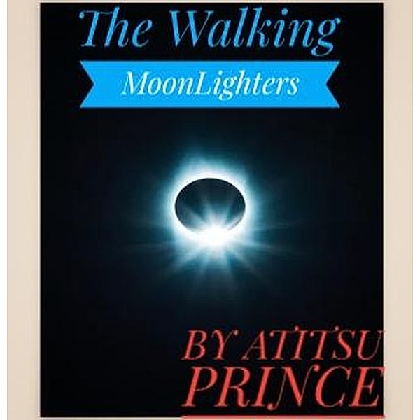 The Walking MoonLighters, Atitsu Prince