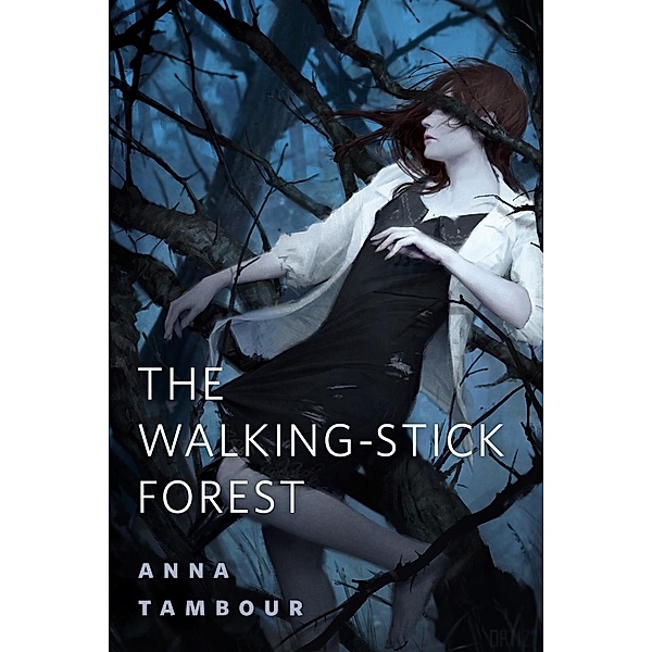 The Walking-stick Forest / Tor Books, Anna Tambour