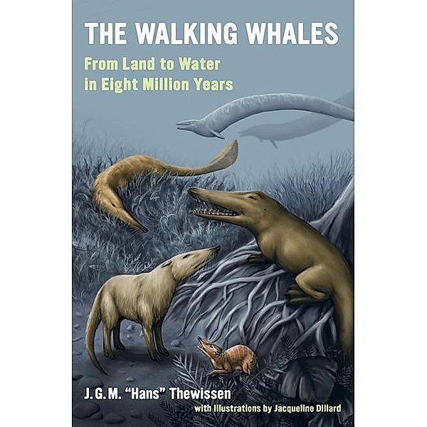 The Walking Whales, J G M Hans Thewissen