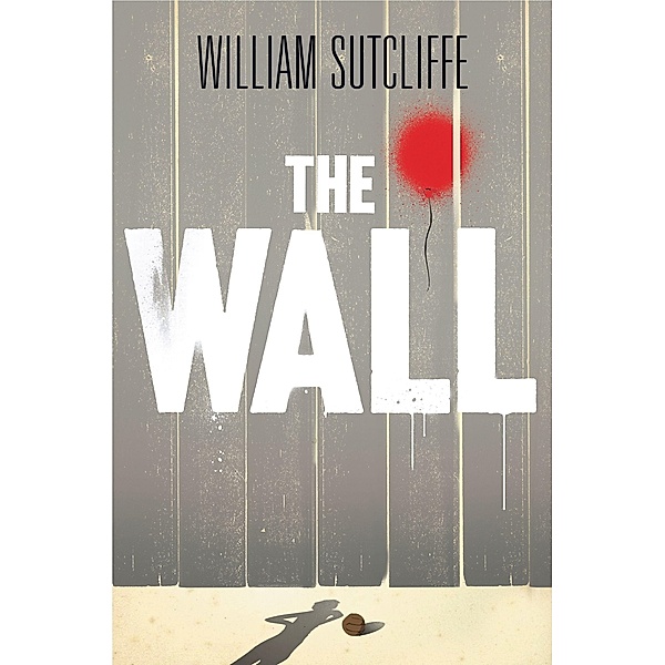 The Wall, William Sutcliffe