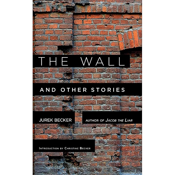 The Wall, Jurek Becker