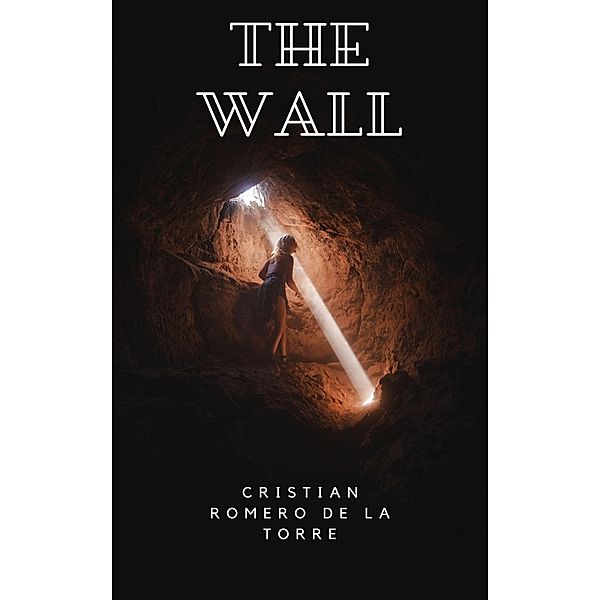 The Wall., Crtwriter, Cristian Romero de la Torre