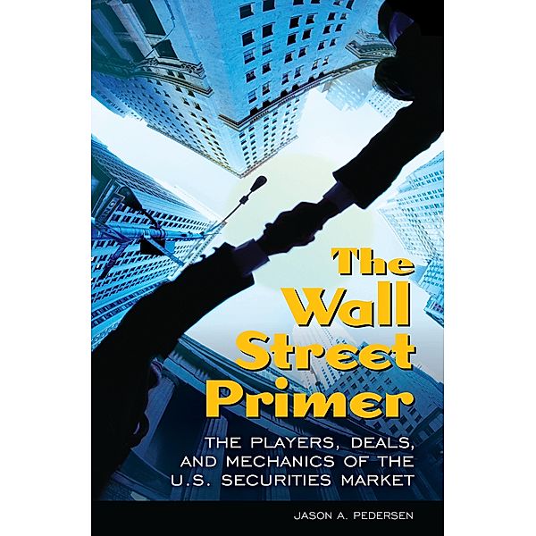 The Wall Street Primer, Jason A. Pedersen