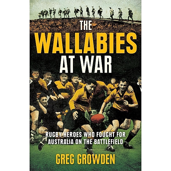 The Wallabies at War, Greg Growden