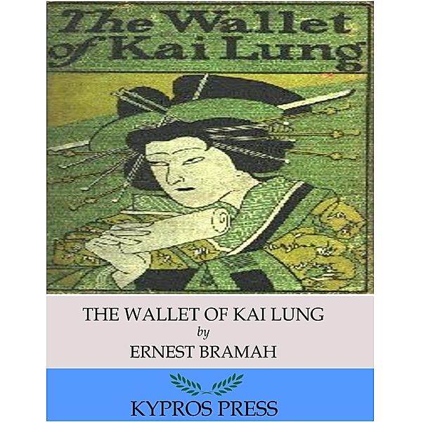 The Wallet of Kai Lung, Ernest Bramah