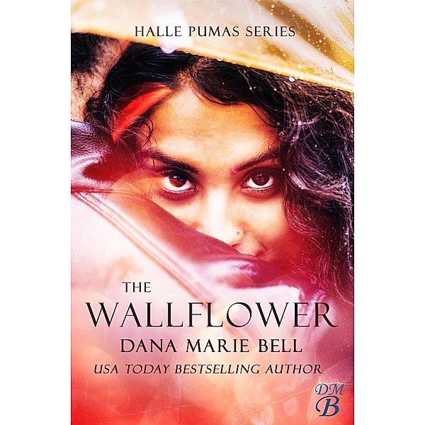 The Wallflower (Halle Pumas, #1) / Halle Pumas, Dana Marie Bell
