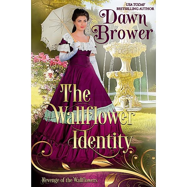 The Wallflower Identity (Revenge of the Wallflowers, #13) / Revenge of the Wallflowers, Dawn Brower
