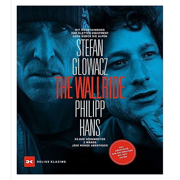 The WALLRIDE, Stefan Glowacz, Philipp Hans