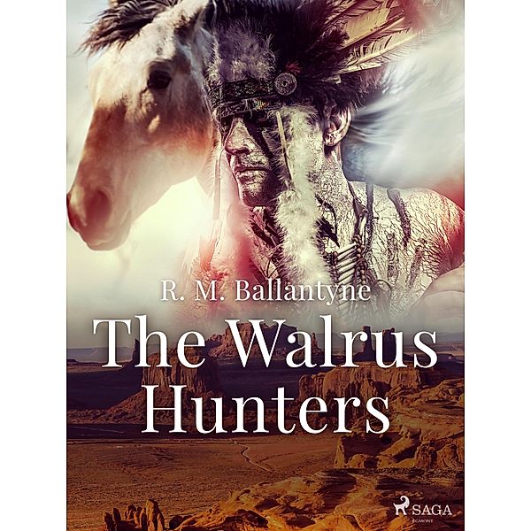 The Walrus Hunters, R. M. Ballantyne