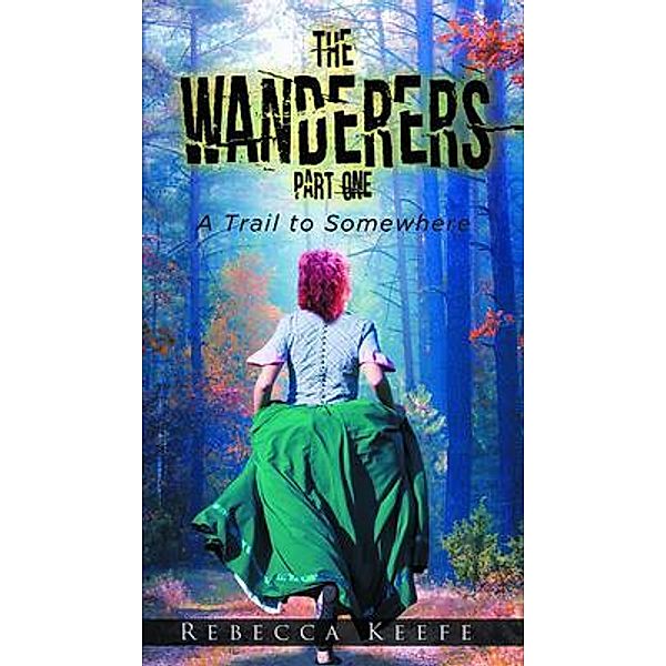 The Wanderers / Great Writers Media, Rebecca Keefe