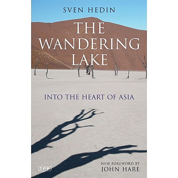 The Wandering Lake, Sven Hedin