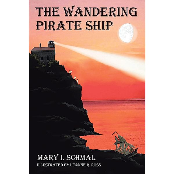 The Wandering Pirate Ship, Mary I. Schmal