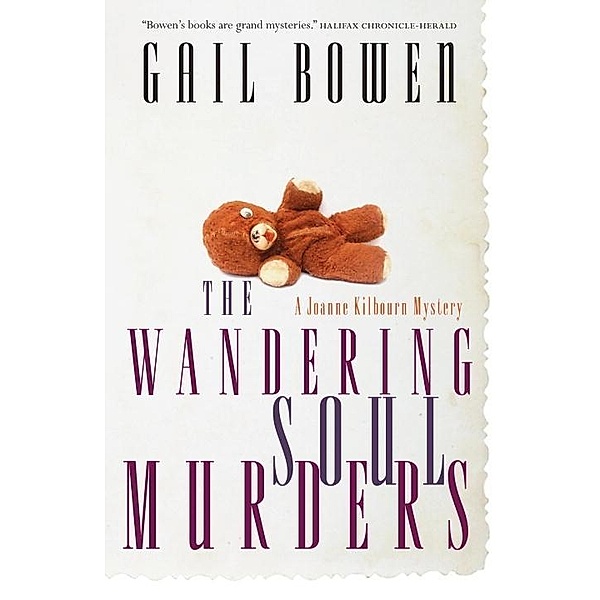 The Wandering Soul Murders / A Joanne Kilbourn Mystery Bd.3, Gail Bowen