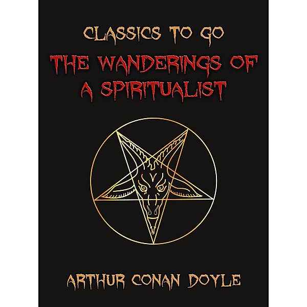 The Wanderings of a Spriitualist, Arthur Conan Doyle