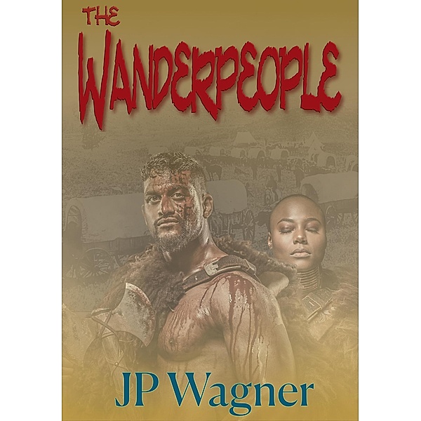 The Wanderpeople, J P Wagner