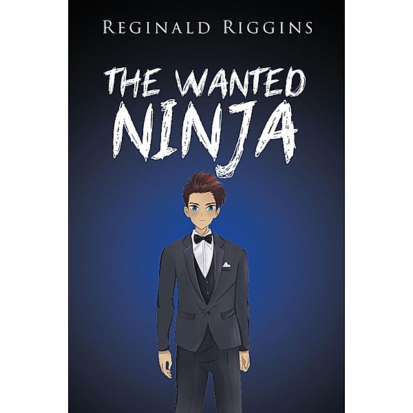The Wanted Ninja, Reginald Riggins