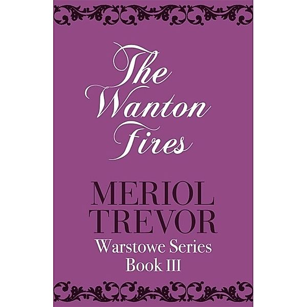 The Wanton Fires, Meriol Trevor