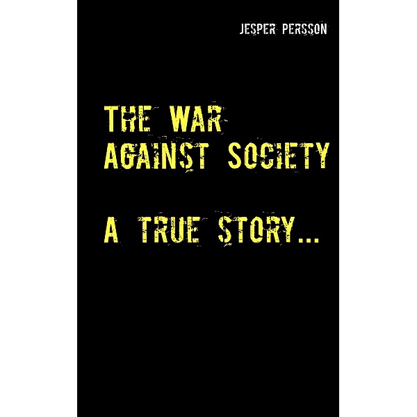 The War Against Society, Jesper Persson