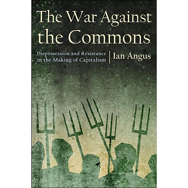 The War against the Commons, Ian Angus