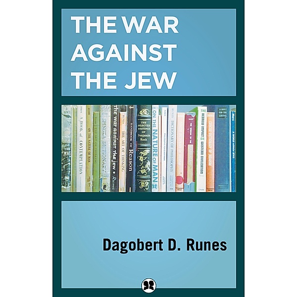 The War Against the Jew, Dagobert D. Runes