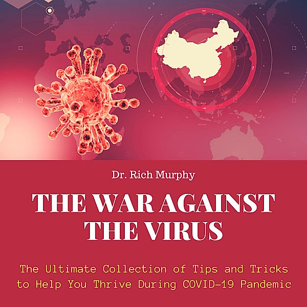 The War Against the Virus, Dr. Rich Murphy