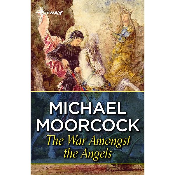 The War Amongst The Angels, Michael Moorcock