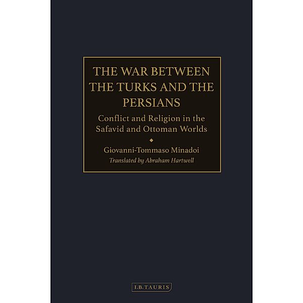 The War Between the Turks and the Persians, Giovanni-Tommaso Minadoi